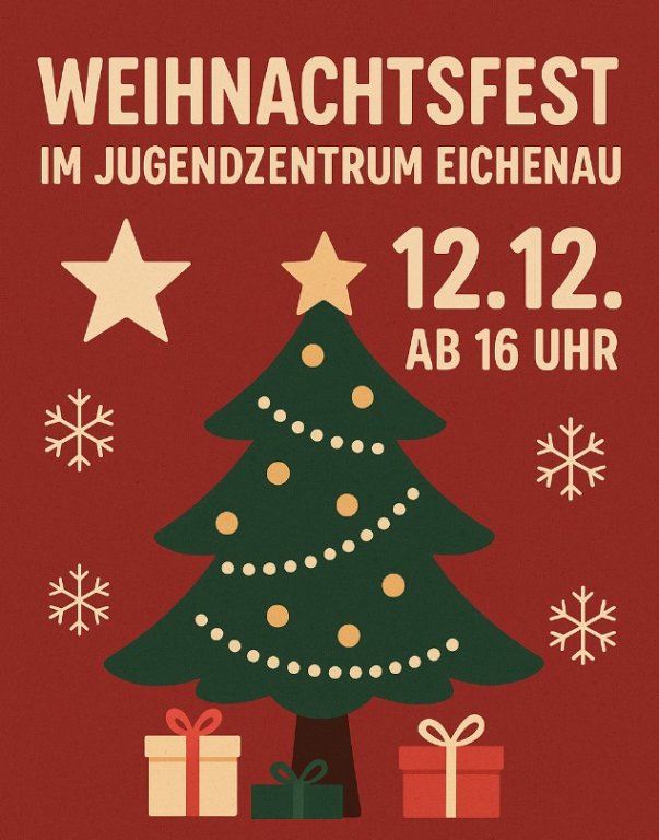 Weihnachtsfest im Jugendzentrum Eichenau Weihnachtsfest im Jugendzentrum Eichenau