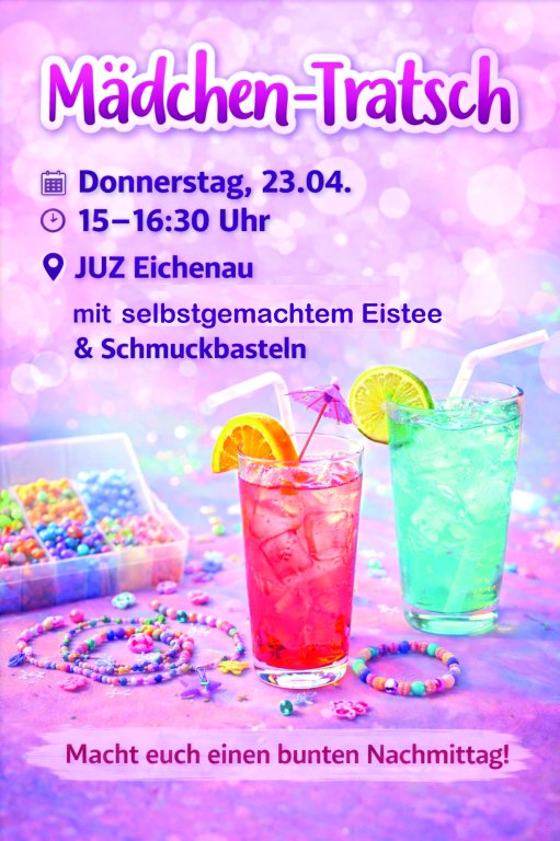 Mädchen-Tratsch im JUZ Eichenau Mädchen-Tratsch im JUZ Eichenau